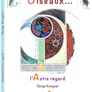 Oiseaux... l'Autre regard