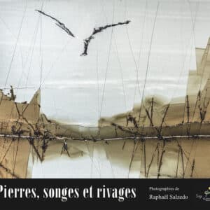 Pierres, songes et rivages